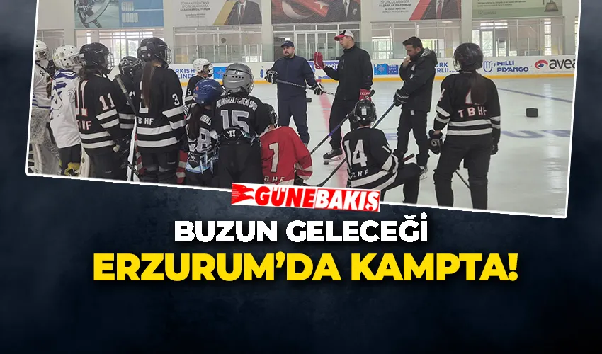 BUZUN GELECEĞİ ERZURUM