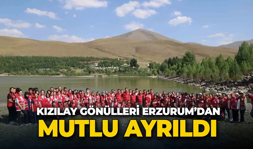 Kızılay gönülleri Erzurum’dan mutlu ayrıldı