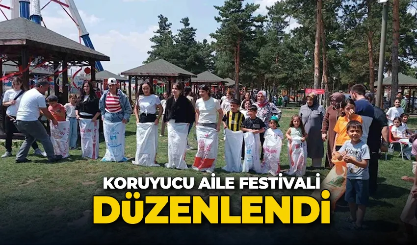 Erzurum’da Koruyucu Aile Festivali düzenlendi