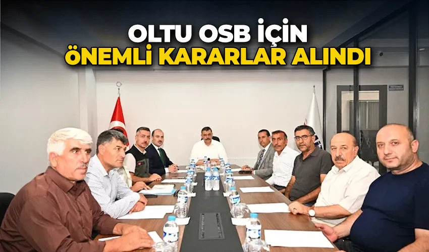Oltu OSB için önemli kararlar alındı
