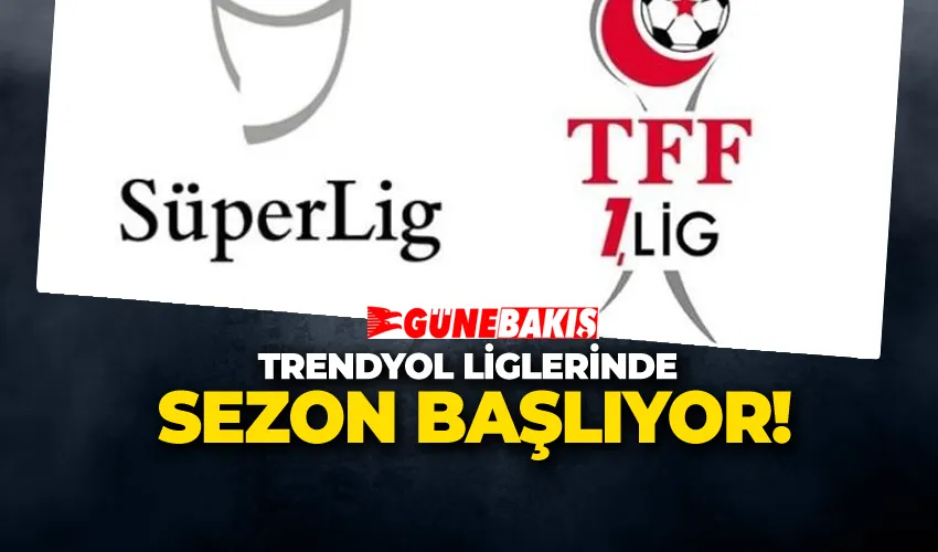TRENDYOL LİGLERİNDE SEZON BAŞLIYOR!