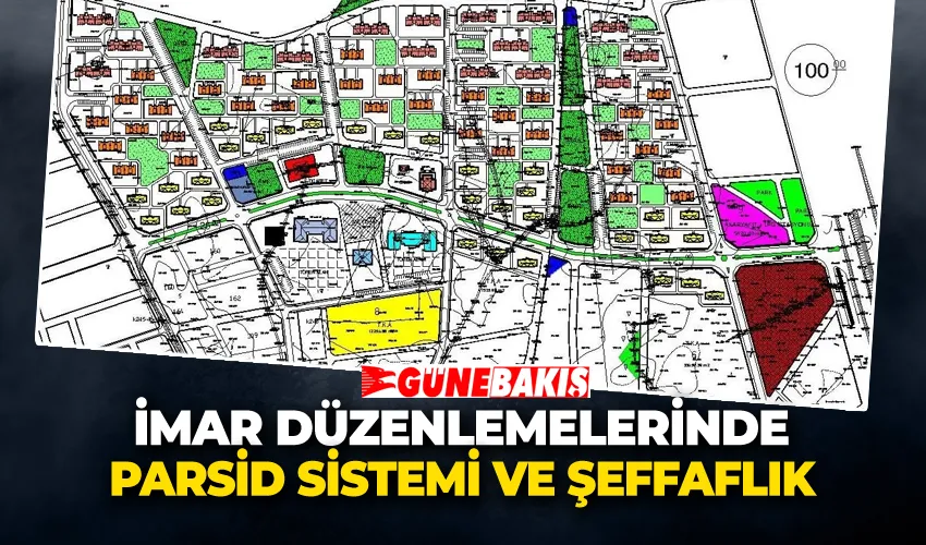 İmar Düzenlemelerinde PARSİD Sistemi ve Şeffaflık