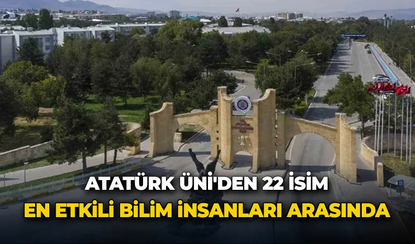 Atatürk Üniversitesi’nden 22 bilim insanı, Stanford’un 