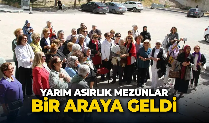 Nenehatun Kız Anadolu Lisesi’nin yarım asırlık mezunları bir araya geldi