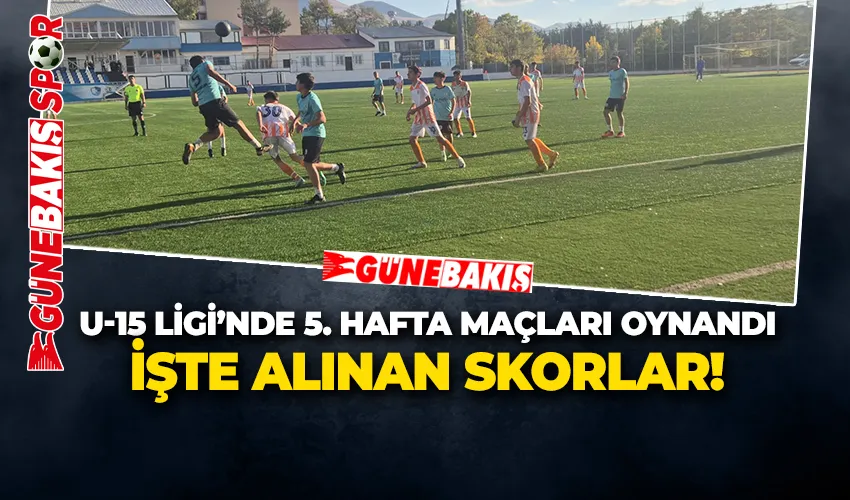 U-15 LİGİ’NDE 5. HAFTA MAÇLARI OYNANDI İŞTE ALINAN SKORLAR!